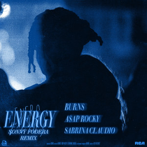 BURNS的專輯Energy (with A$AP Rocky & Sabrina Claudio) (Sonny Fodera Remix)