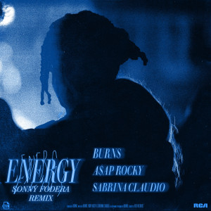 收聽BURNS的Energy (with A$AP Rocky & Sabrina Claudio) (Sonny Fodera Remix)歌詞歌曲