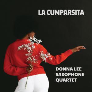 Donna Lee Saxophone Quartet的專輯La Cumparsita