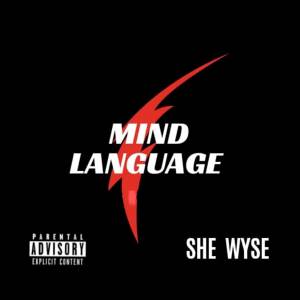 收聽She Wyse的Mind Language (Explicit)歌詞歌曲
