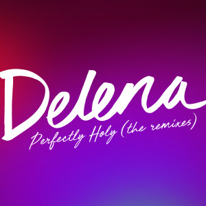 Listen to Holy Ground (Revaux Remix) (其他|Revaux Remix) song with lyrics from Delena