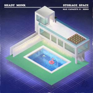 Shady Monk的專輯STORAGE SPACE - MAX CAPACITY: B-SIDES