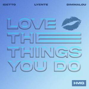 IDETTO的專輯Love The Things You Do