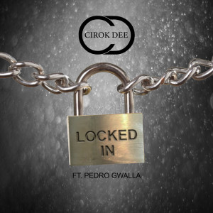 Locked In (Explicit) dari CIROK DEE