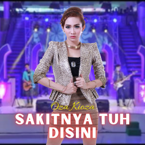 Listen to Sakitnya Tuh Disini song with lyrics from Oza Kioza