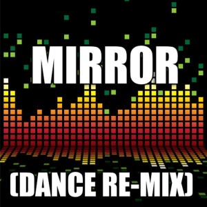 收聽Redd Stylez的Mirror (Dance Remix)歌詞歌曲