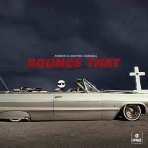 Album Bounce That (feat. Ashton Russell) from Power