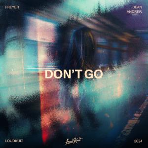 Listen to Don't Go song with lyrics from Freyer