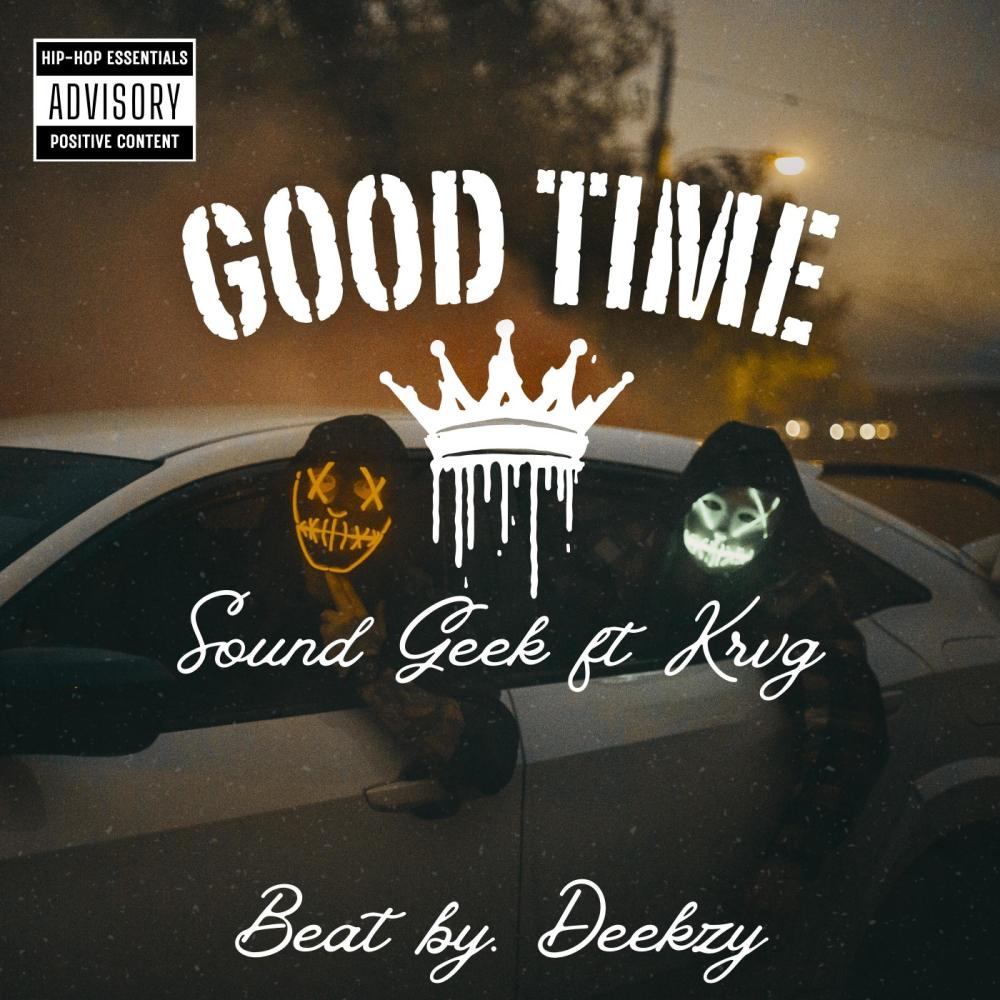 Good Time (feat. Sound Geek) (Explicit)