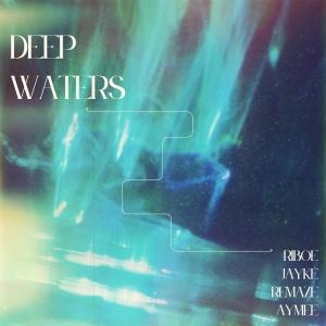 收聽RIBOE的Deep Waters (feat. AYMEE)歌詞歌曲
