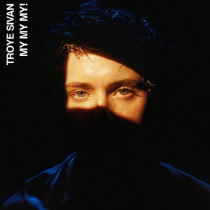 ดาวน์โหลดและฟังเพลง My My My! (Throttle Remix) พร้อมเนื้อเพลงจาก Troye Sivan