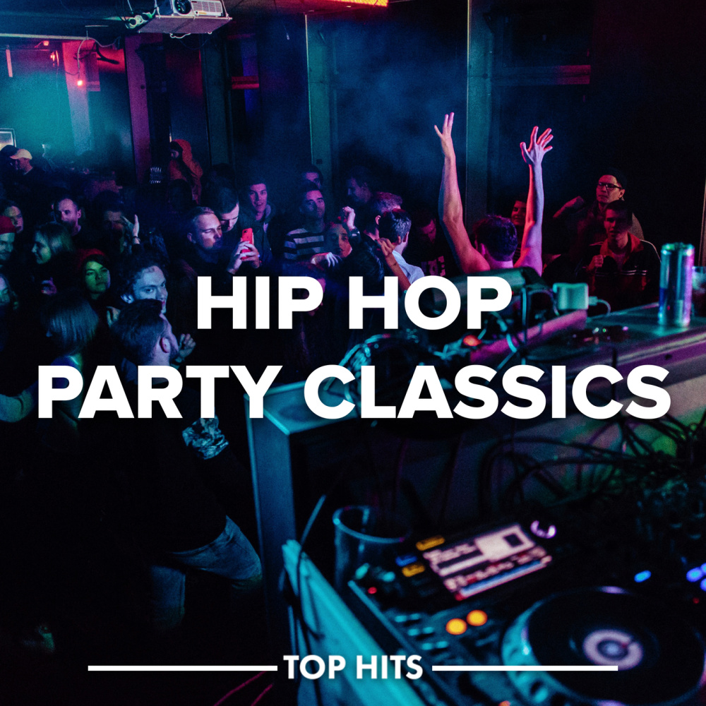 Hip Hop Party Classics (Explicit)