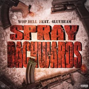 收聽6luubeam的Spray backwards (feat. Wop Dell) (Explicit)歌詞歌曲