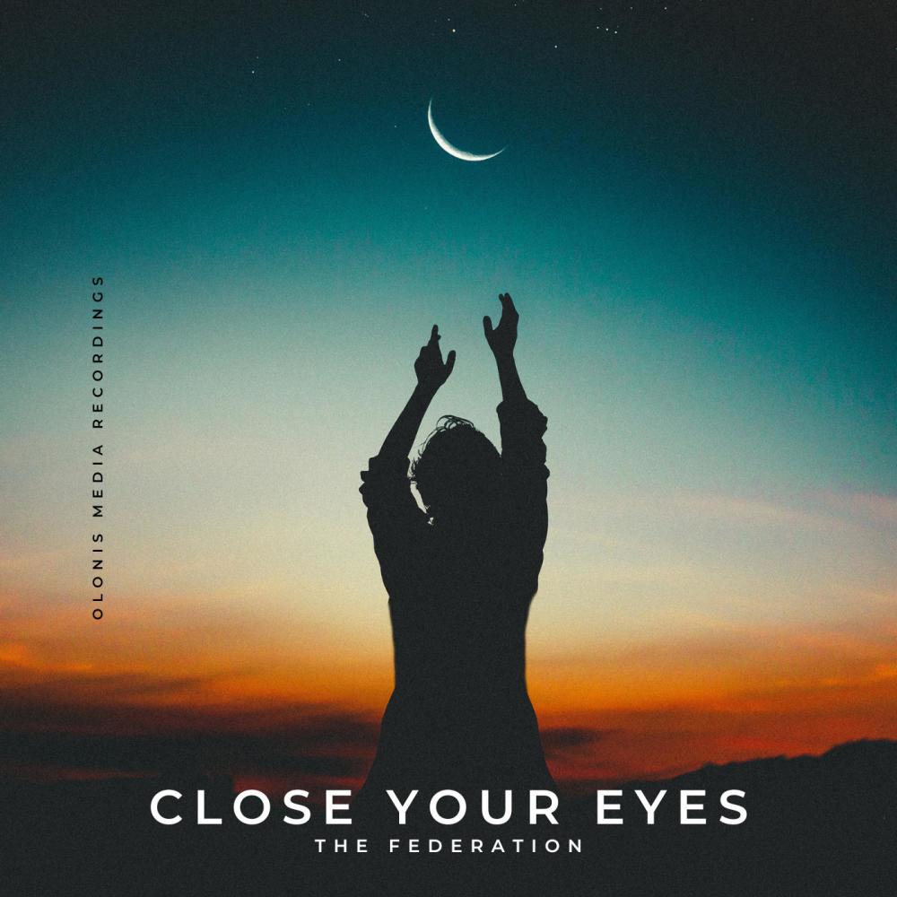Close Your Eyes (feat. The Federation)