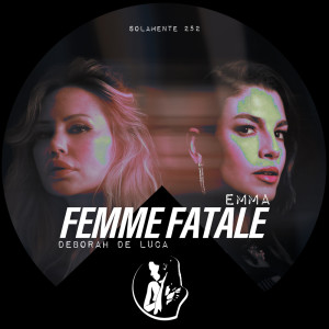 Deborah de Luca的專輯Femme Fatale