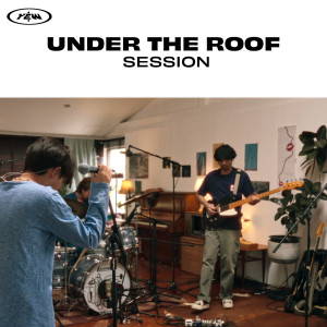 Album Under The Roof Session oleh Yew