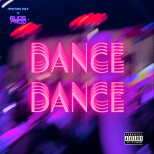 Rastro akt的專輯Dance Dance (Explicit)