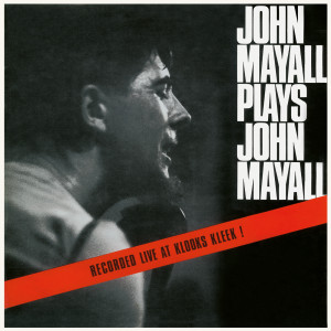 收聽John Mayall & The Bluesbreakers的I Need Your Love (Live At Klooks Kleek, London / 1964)歌詞歌曲