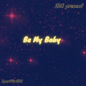 收聽2dB的Be My Baby (feat. Yung IB & Nobze)歌詞歌曲