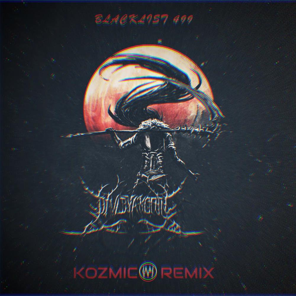 BLACKLIST499(KOZMIC REMIX)