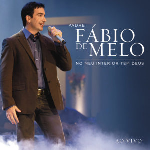 收聽Padre Fábio de Melo的Filho Adotivo (Ao Vivo)歌詞歌曲
