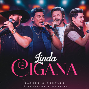 Sandro & Ronaldo的专辑Linda Cigana (Modão e Paixão, Ao Vivo)