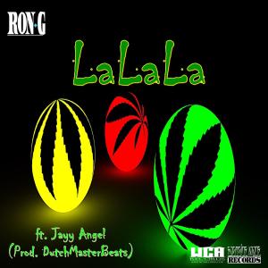 Listen to LaLaLa (feat. Jayy Angel) (Explicit) song with lyrics from Ron-G