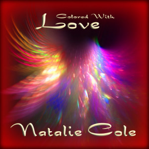 อัลบัม Colored with Love ศิลปิน Natalie Cole