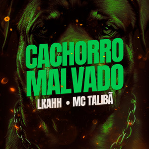 收聽LKAHH的Cachorro Malvado (Explicit)歌詞歌曲