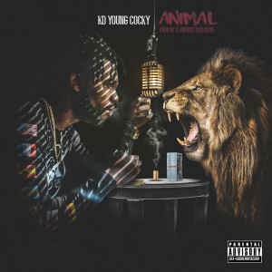 收聽KD Young Cocky的Animal (Explicit)歌詞歌曲