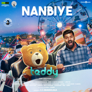 Listen to Nanbiye (From "Teddy") song with lyrics from Anirudh Ravichander
