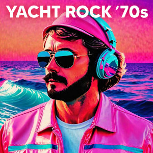 Various Artists的專輯Yacht Rock '70s