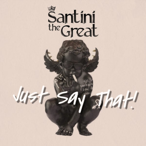 Album Just Say That (Explicit) from 