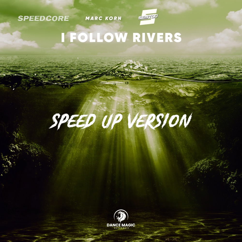I Follow Rivers (Speed up Version)