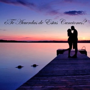 的专辑¿Te Acuerdas de Estas Canciones?
