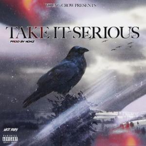 收聽Young Crow的Take It Serious (Explicit)歌詞歌曲