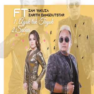 Dengarkan lagu Ayok Tak Tayok nyanyian Zam Yakuza dengan lirik