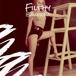 Album Filthy Ballerina from Various