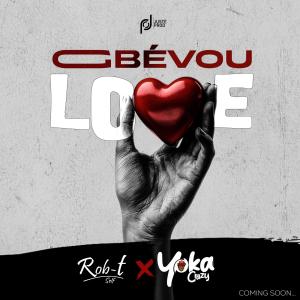 收聽ROB-T SELF的Gbévou Love (feat. Yaka crazy)歌詞歌曲