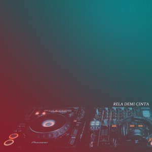 收听Nanda Lia的Rela Demi Cinta (Remix Version)歌词歌曲