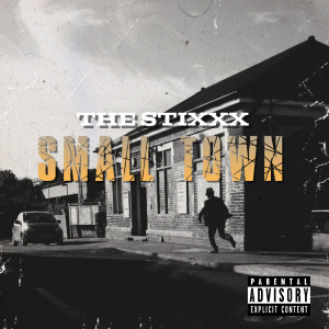 Album Small Town (Explicit) from THE STIXXX