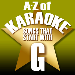 Karaoke Collective的專輯A-Z of Karaoke - Songs That Start with "G" (Instrumental Version)