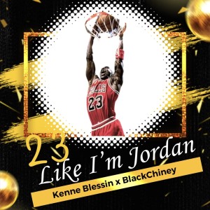 Dengarkan lagu 23 Like I'm Jordan (Radio Edit) nyanyian Kenne Blessin dengan lirik