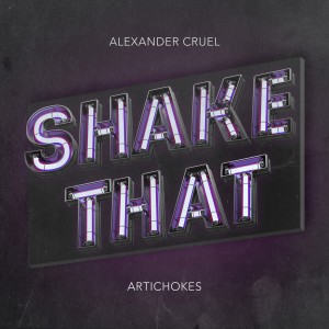 Listen to Shake That song with lyrics from Alexander Cruel