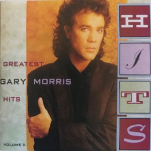 Gary Morris的专辑Greatest Hits Volume II