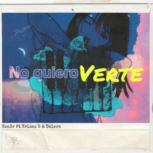 ดาวน์โหลดและฟังเพลง No Quiero Verte พร้อมเนื้อเพลงจาก KEN3R