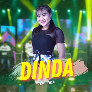Dengarkan lagu Dinda nyanyian Yeni Inka dengan lirik
