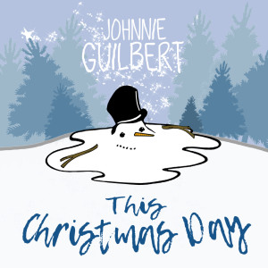ดาวน์โหลดและฟังเพลง This Christmas Day พร้อมเนื้อเพลงจาก Johnnie Guilbert