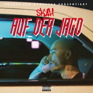 收聽SKAH的Auf der Jagd (Explicit)歌詞歌曲