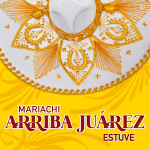 Mariachi Arriba Juárez的專輯Estuve